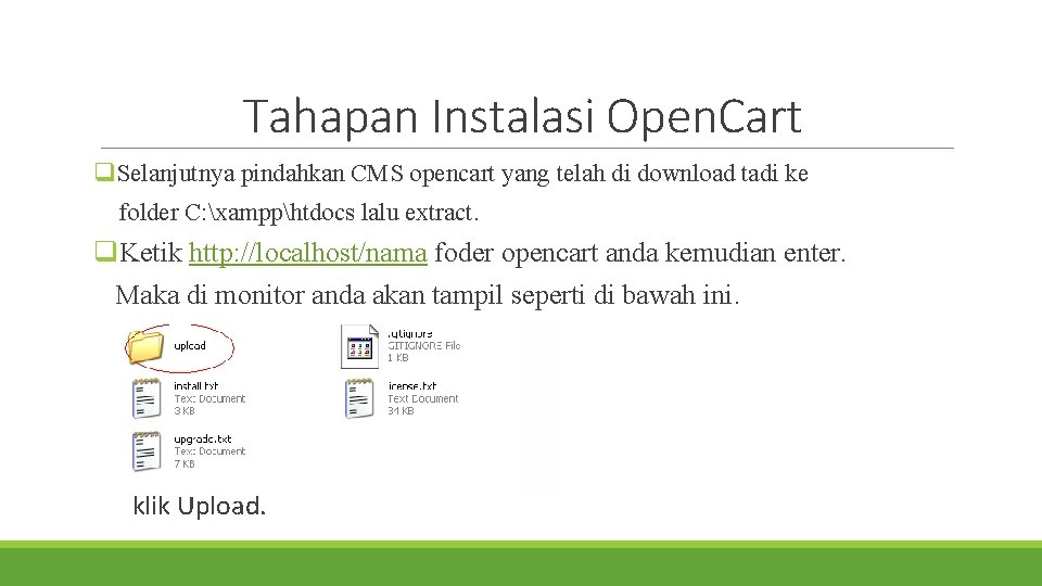 Tahapan Instalasi Open. Cart q. Selanjutnya pindahkan CMS opencart yang telah di download tadi