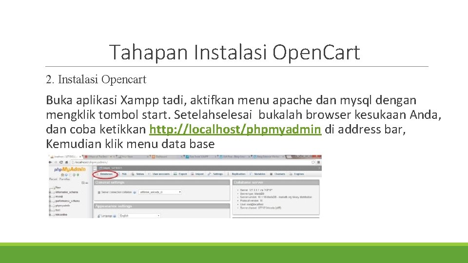 Tahapan Instalasi Open. Cart 2. Instalasi Opencart Buka aplikasi Xampp tadi, aktifkan menu apache