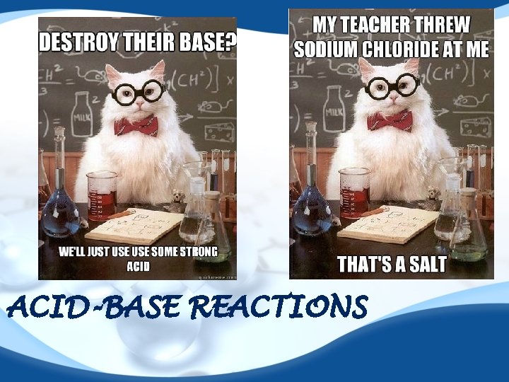 ACID-BASE REACTIONS 