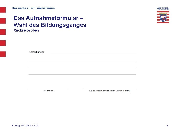 Hessisches Kultusministerium Das Aufnahmeformular – Wahl des Bildungsganges Rückseite oben Freitag, 30. Oktober 2020