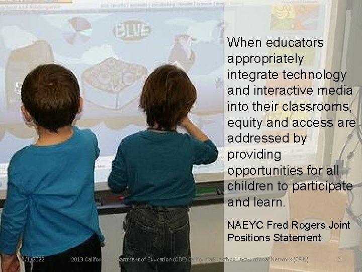 Increasing literacy When demands educators appropriately integrate technology and interactive media into their classrooms,