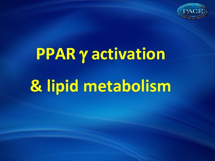 PPAR activation & lipid metabolism 