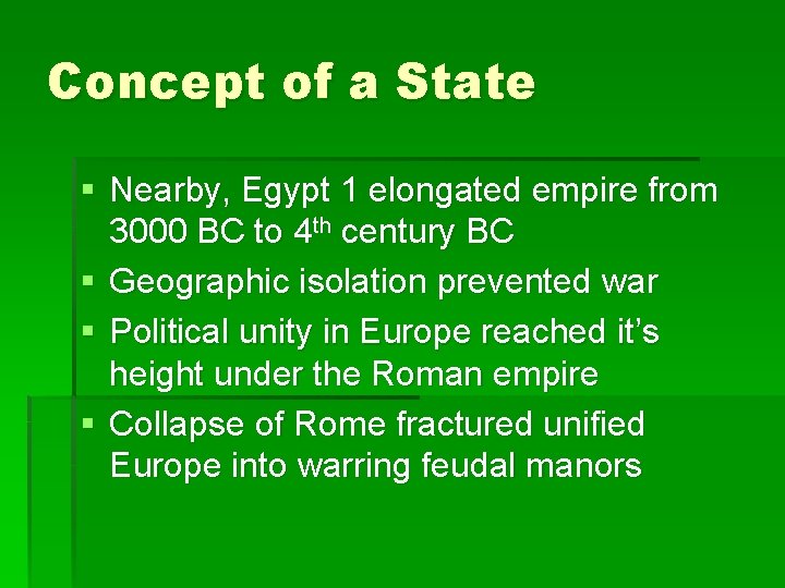 Concept of a State § Nearby, Egypt 1 elongated empire from 3000 BC to