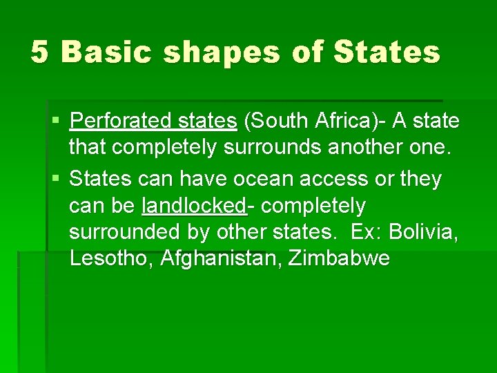 5 Basic shapes of States § Perforated states (South Africa)- A state that completely