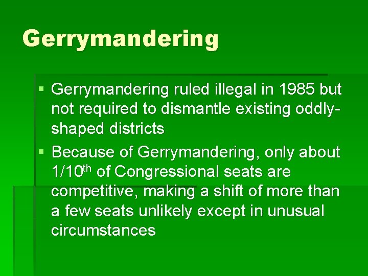 Gerrymandering § Gerrymandering ruled illegal in 1985 but not required to dismantle existing oddlyshaped