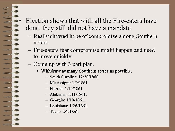  • Election shows that with all the Fire-eaters have done, they still did