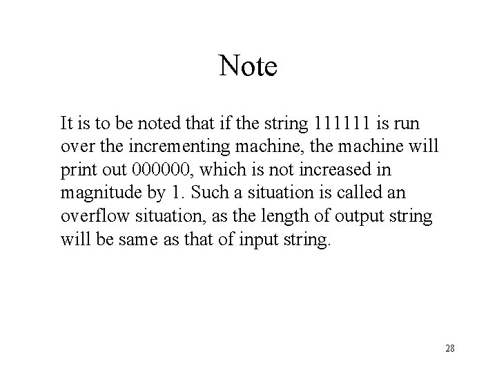 Note It is to be noted that if the string 111111 is run over