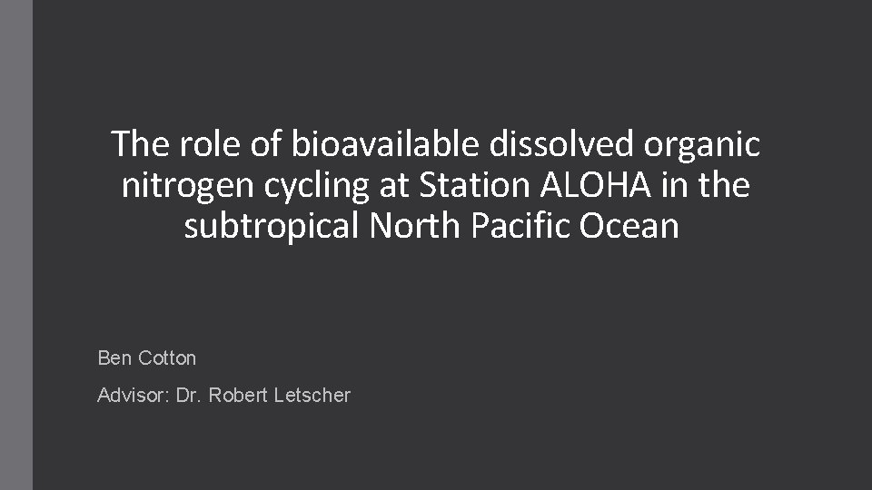 The role of bioavailable dissolved organic nitrogen cycling at Station ALOHA in the subtropical