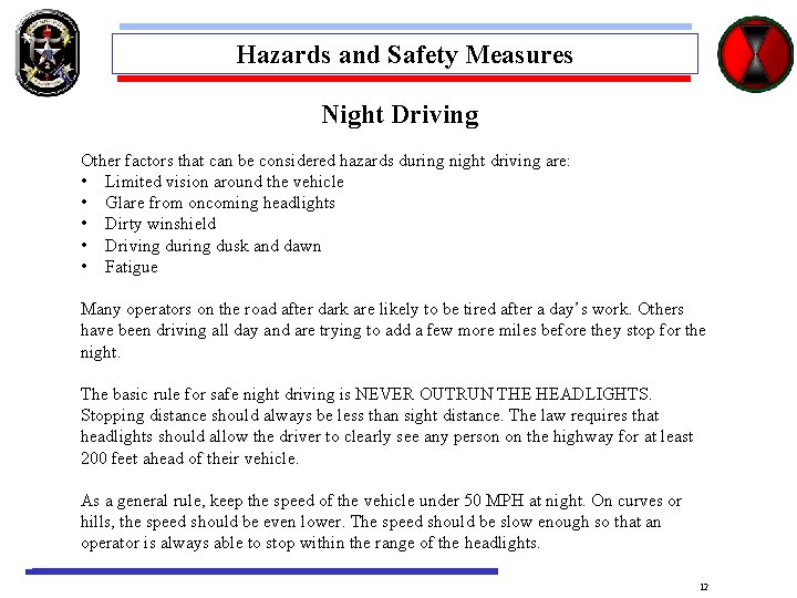 Hazards and Safety Measures Night Driving Other factors that can be considered hazards during