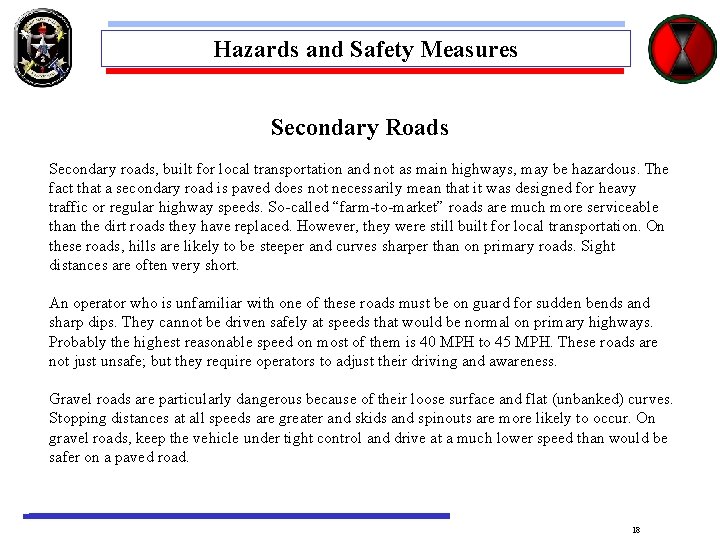 Hazards and Safety Measures Secondary Roads Secondary roads, built for local transportation and not