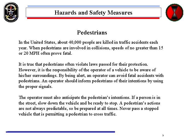 Hazards and Safety Measures Pedestrians In the United States, about 40, 000 people are