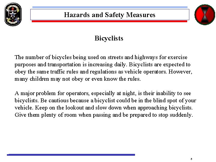 Hazards and Safety Measures Bicyclists The number of bicycles being used on streets and