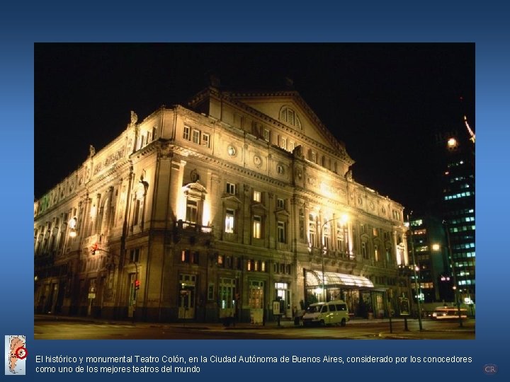 El histórico y monumental Teatro Colón, en la Ciudad Autónoma de Buenos Aires, considerado