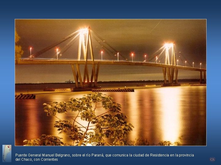 Puente General Manuel Belgrano, sobre el río Paraná, que comunica la ciudad de Resistencia