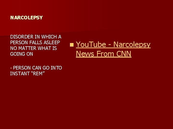 NARCOLEPSY DISORDER IN WHICH A PERSON FALLS ASLEEP NO MATTER WHAT IS GOING ON NARCOLEPSY DISORDER IN WHICH A PERSON FALLS ASLEEP NO MATTER WHAT IS GOING ON