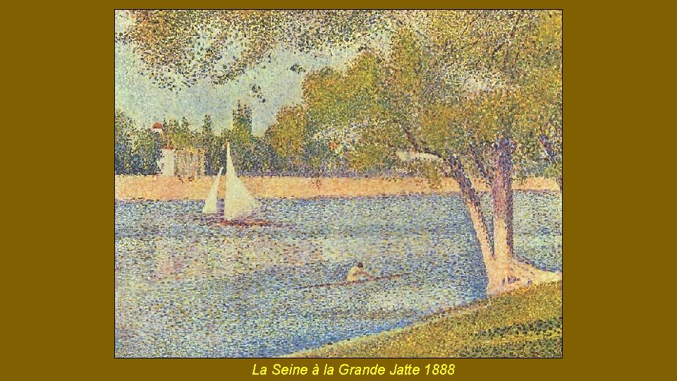 La Seine à la Grande Jatte 1888 