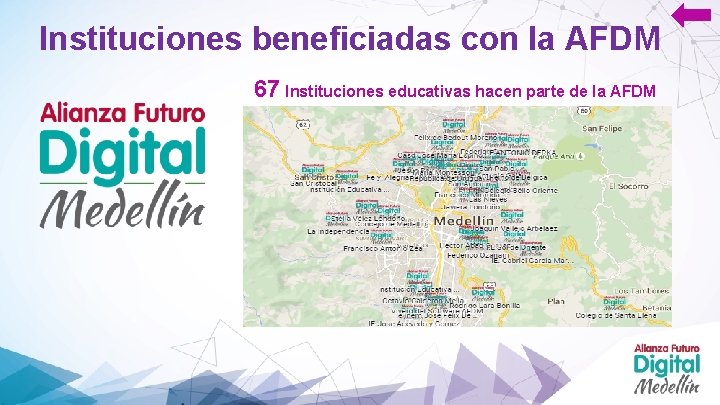 Instituciones beneficiadas con la AFDM 67 Instituciones educativas hacen parte de la AFDM 