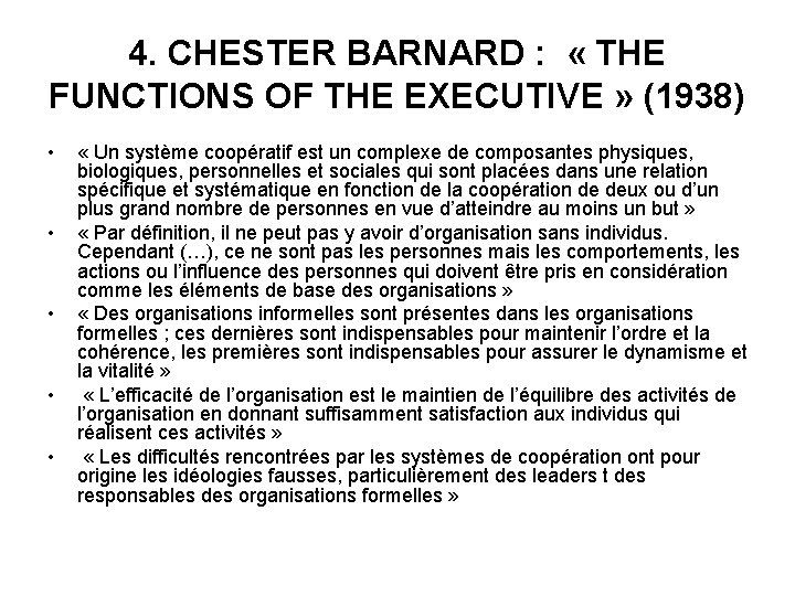 4. CHESTER BARNARD : « THE FUNCTIONS OF THE EXECUTIVE » (1938) • •