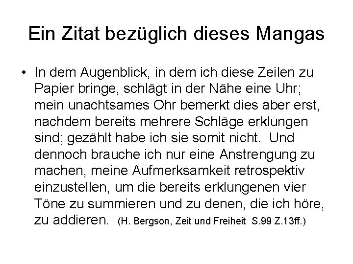 Ein Zitat bezüglich dieses Mangas • In dem Augenblick, in dem ich diese Zeilen