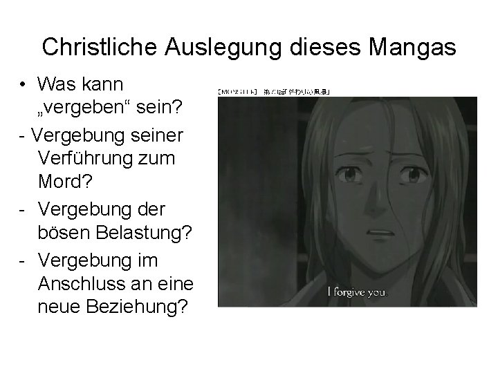 Christliche Auslegung dieses Mangas • Was kann „vergeben“ sein? - Vergebung seiner Verführung zum