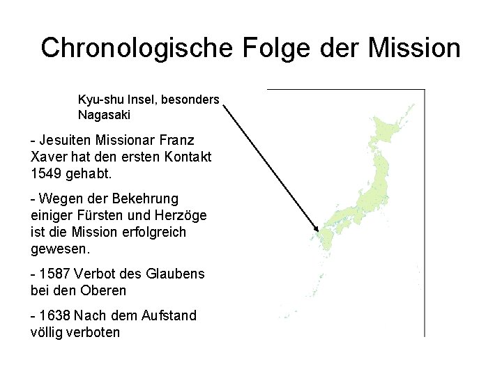 Chronologische Folge der Mission Kyu-shu Insel, besonders Nagasaki - Jesuiten Missionar Franz Xaver hat