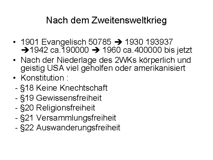 Nach dem Zweitensweltkrieg • 1901 Evangelisch 50785 1930 193937 1942 ca. 190000 1960 ca.