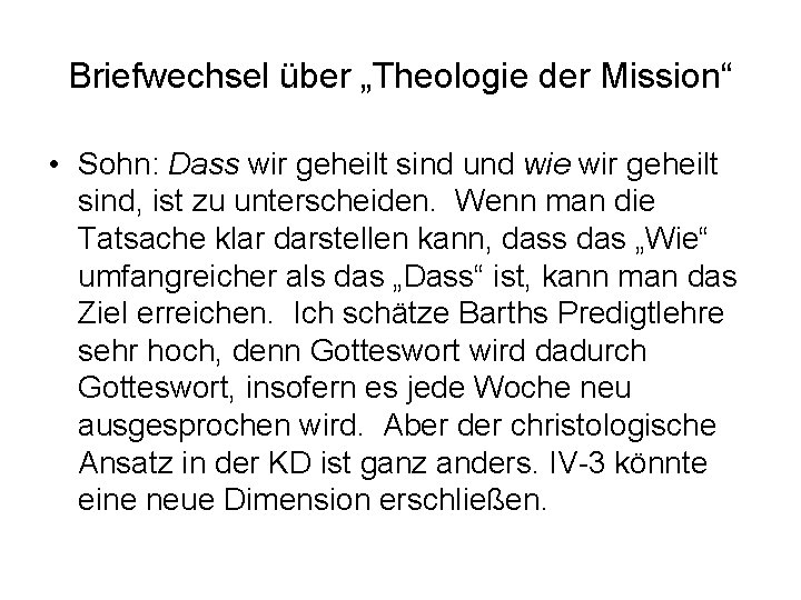 Briefwechsel über „Theologie der Mission“ • Sohn: Dass wir geheilt sind und wie wir