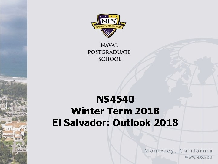 NS 4540 Winter Term 2018 El Salvador: Outlook 2018 