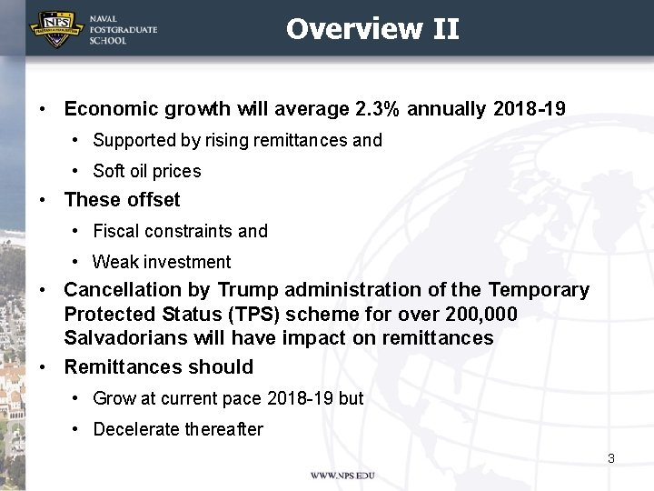 Overview II • Economic growth will average 2. 3% annually 2018 -19 • Supported