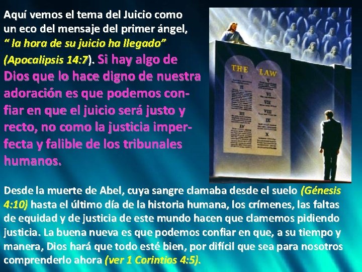 Aquí vemos el tema del Juicio como un eco del mensaje del primer ángel,