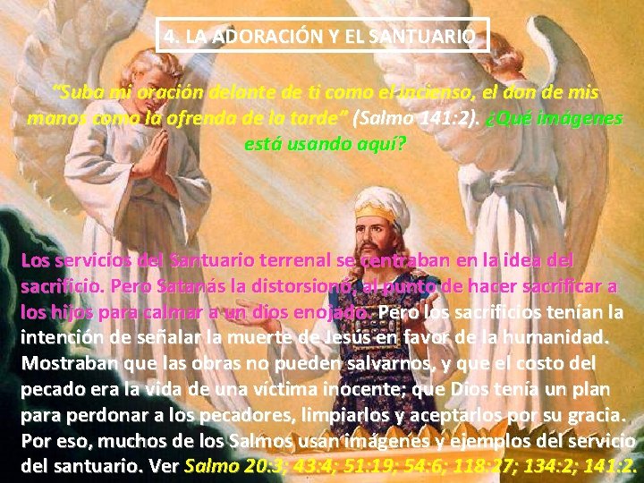 4. LA ADORACIÓN Y EL SANTUARIO “Suba mi oración delante de ti como el