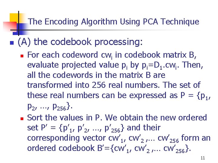 The Encoding Algorithm Using PCA Technique n (A) the codebook processing: n n For