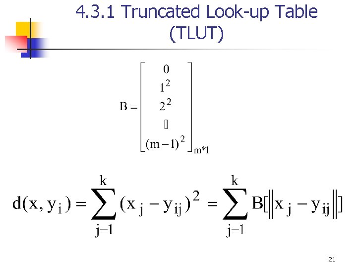 4. 3. 1 Truncated Look-up Table (TLUT) 21 