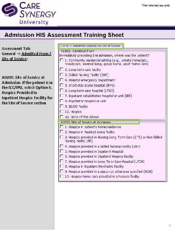 *For internal use only Assessment Tab: General Admitted From / Site of Service: A