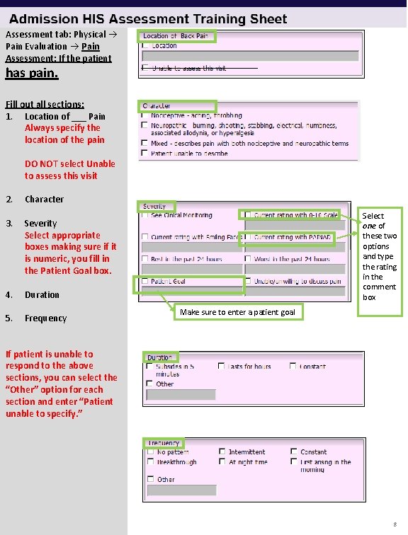 Assessment tab: Physical Pain Evaluation Pain Assessment: If the patient has pain. Fill out