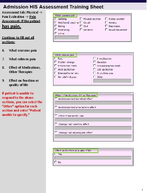 Assessment tab: Physical Pain Evaluation Pain Assessment: If the patient has pain. Continue to
