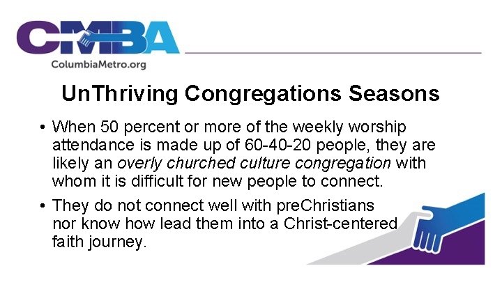 Un. Thriving Congregations Seasons • When 50 percent or more of the weekly worship