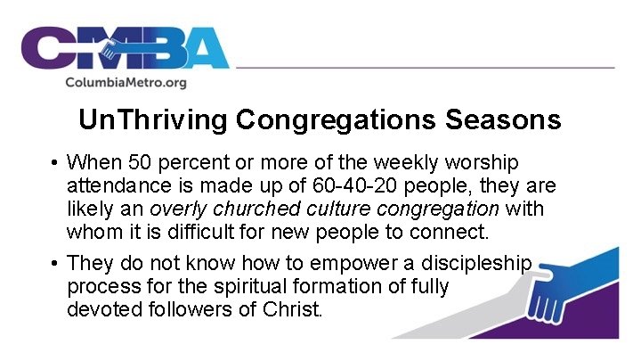 Un. Thriving Congregations Seasons • When 50 percent or more of the weekly worship