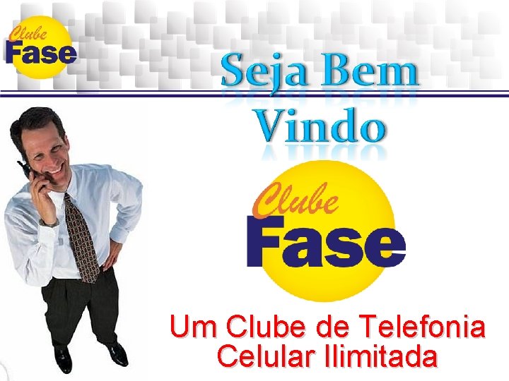 Um Clube de Telefonia Celular Ilimitada 