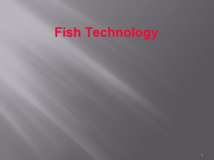 Fish Technology 1 