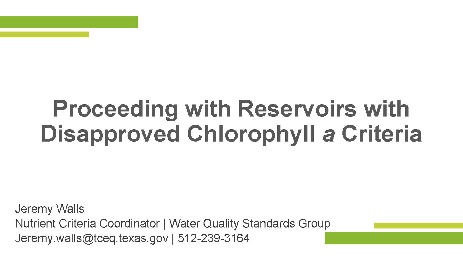 Proceeding with Reservoirs with Disapproved Chlorophyll a Criteria Jeremy Walls Nutrient Criteria Coordinator |