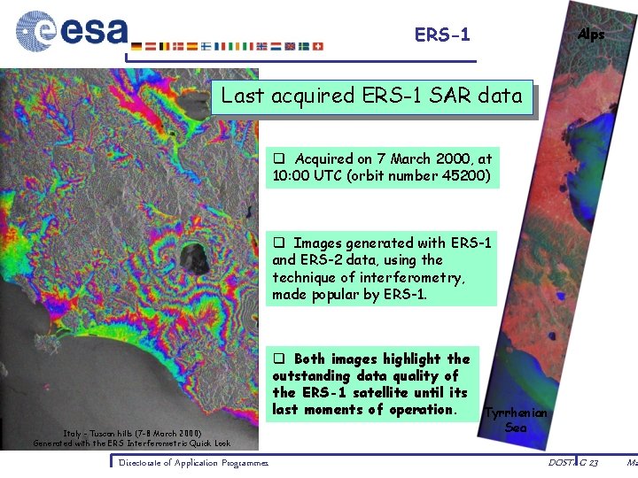 Alps ERS-1 (1991 -2000) Last acquired ERS-1 SAR data q Acquired on 7 March