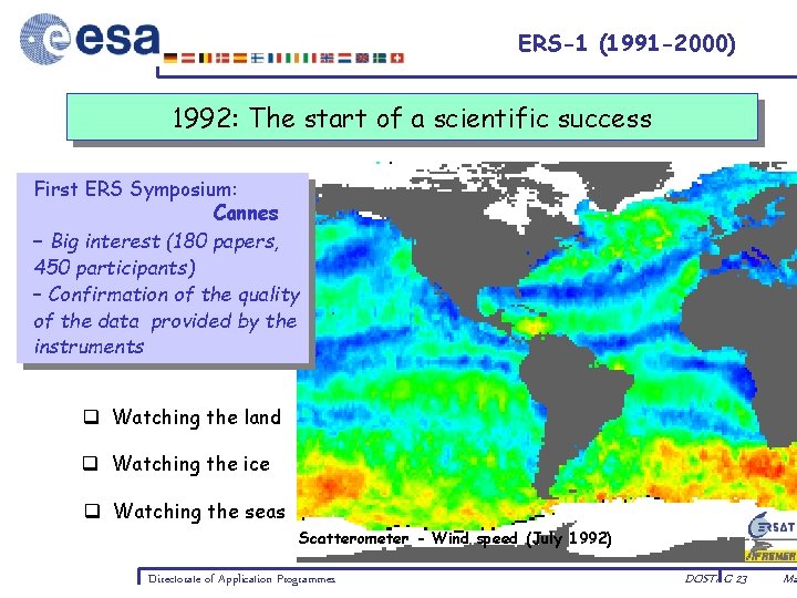 ERS-1 (1991 -2000) 1992: The start of a scientific success First ERS Symposium: Cannes