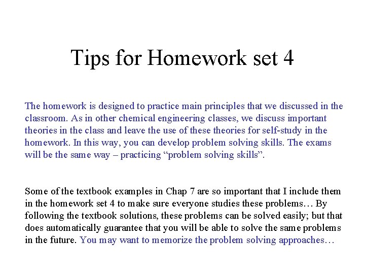 Tips for Homework set 4 The homework is