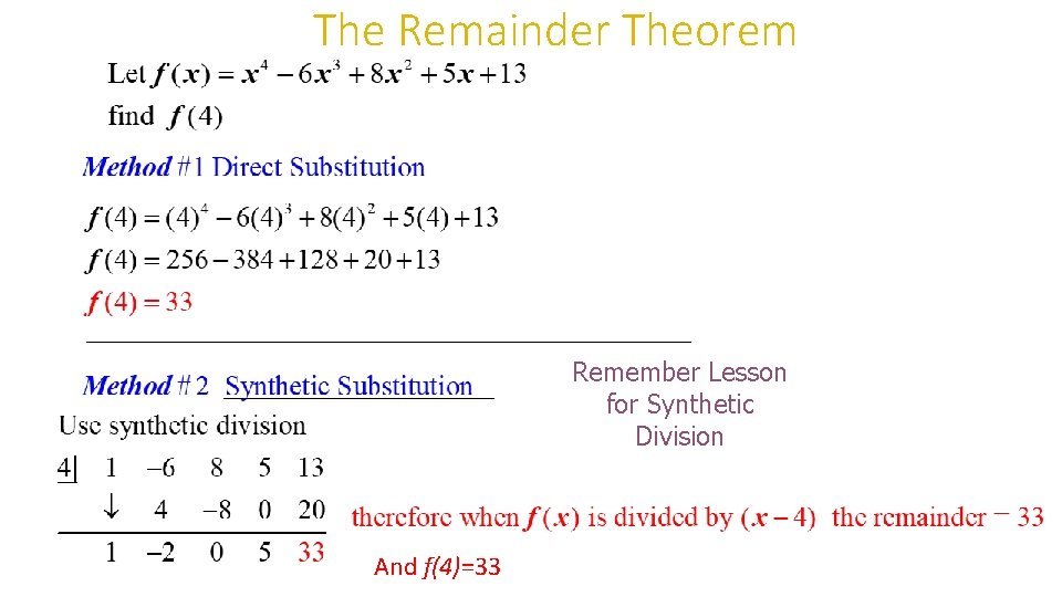 The Remainder Theorem Remember Lesson for Synthetic Division And f(4)=33 