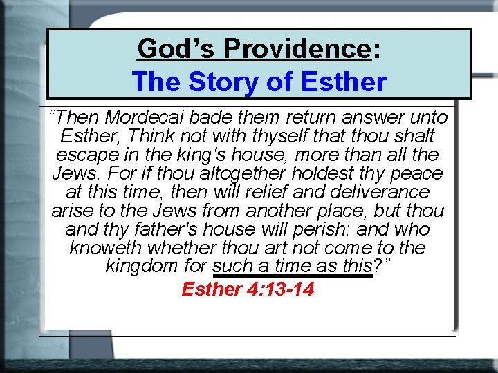 God’s Providence: The Story of Esther “Then Mordecai bade them return answer unto Esther,