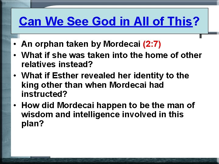 Can We See God in All of This? • An orphan taken by Mordecai