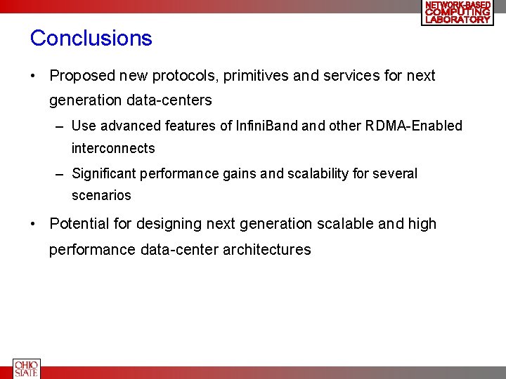 Conclusions • Proposed new protocols, primitives and services for next generation data-centers – Use