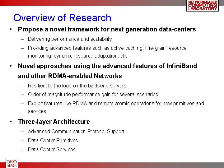 Overview of Research • Propose a novel framework for next generation data-centers – Delivering