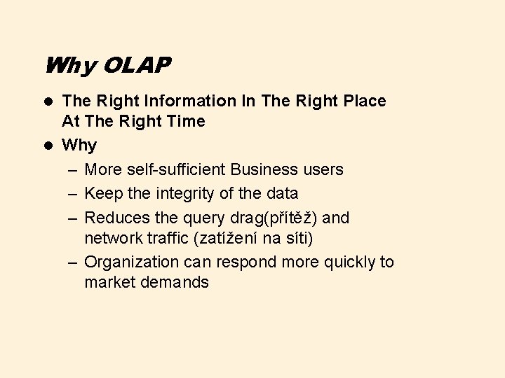 Why OLAP The Right Information In The Right Place At The Right Time l